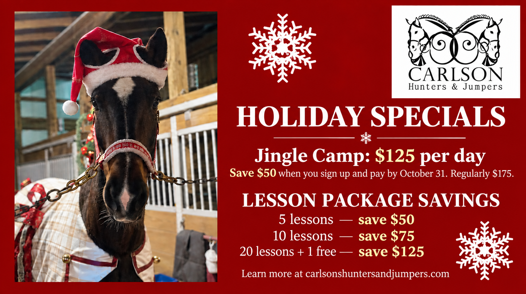 Holiday specials: Jingle Camp $125 per day through October 31, save $50 on five lessons, $75 on ten, and $125 on twenty lessons plus one free